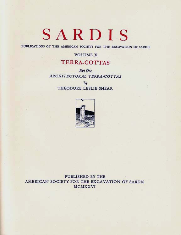 Sardis Volume X: Terra-Cottas, Part I: Architectural Terra-Cottas